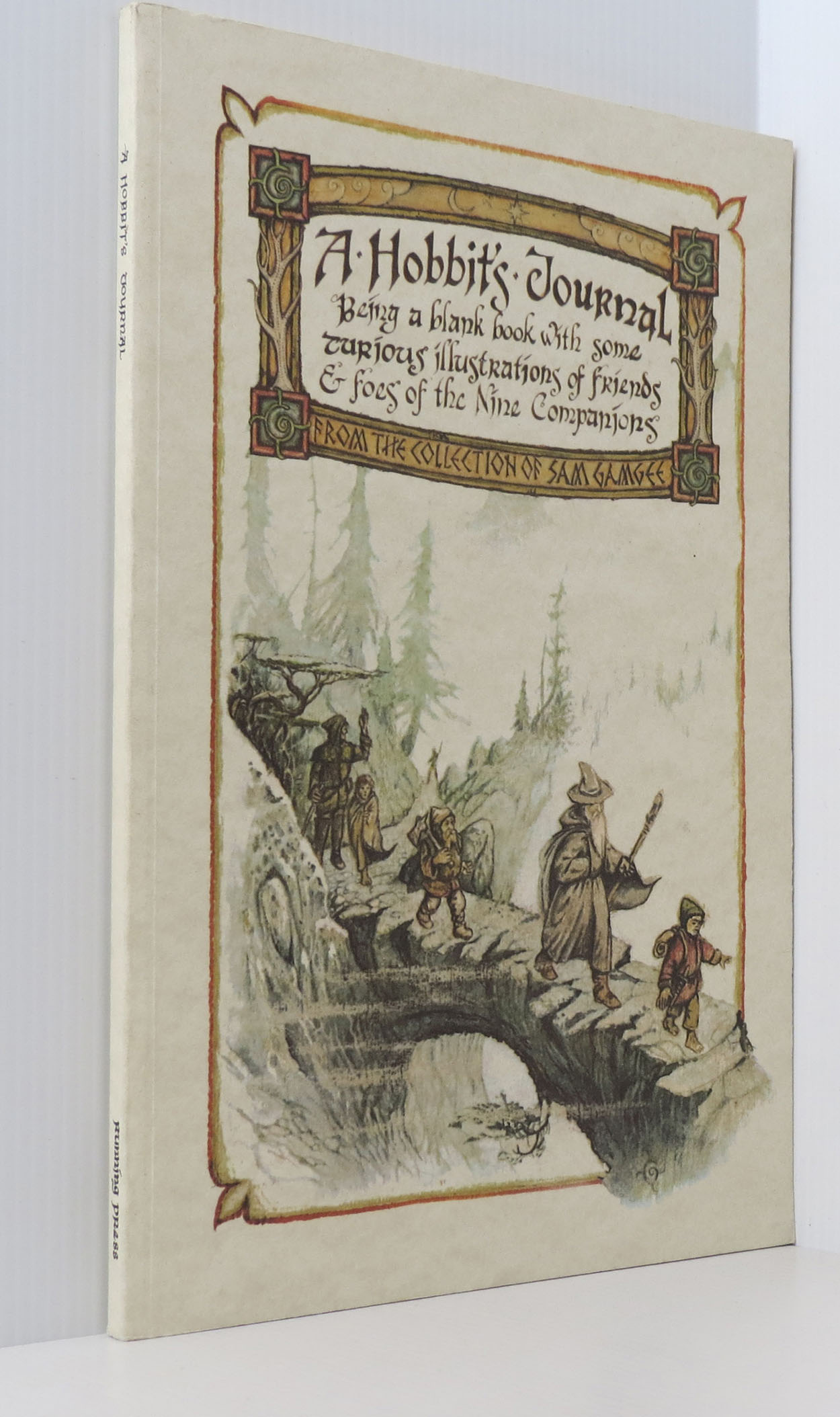 Hobbit's Journal: Being A Blank Book With Some Curious Illustrations Of Friends And Foes Of The Nine Companions [Book]